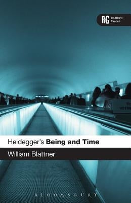 Heidegger's 'Being and Time': A Reader's Guide Paperback Bloomsbury Publishing PLC