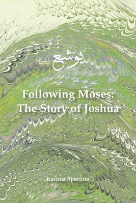 Following Moses: The Story of Joshua Paperback Little Bird Books