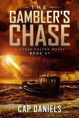 The Gambler's Chase: A Chase Fulton Novel Paperback Anchor Watch Publishing, L.L.C.