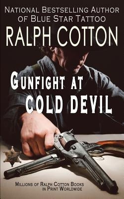 Gunfight at Cold Devil Paperback Createspace Independent Publishing Platform