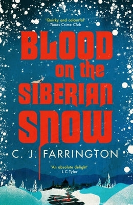 Blood on the Siberian Snow by Farrington, C. J.