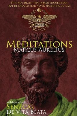 Meditations and de Vita Beata Paperback Createspace Independent Publishing Platform