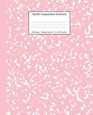 Marble Composition Notebook College Ruled: Pink Marble Notebooks, School Supplies, Notebooks for School Paperback Young Dreamers Press