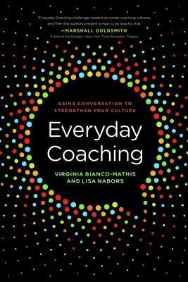 Everyday Coaching: Using Conversation to Strengthen Your Culture Paperback ASTD