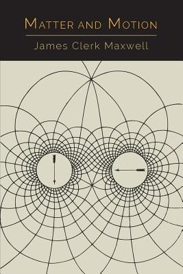 Matter and Motion Paperback Martino Fine Books