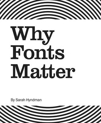 Paperback book titled "Why Fonts Matter" by Gingko Press, featuring a colorful cover with typographic design elements.