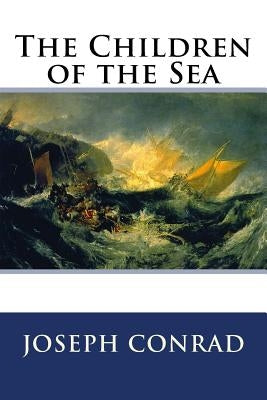 The Children of the Sea Paperback Createspace Independent Publishing Platform