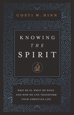 Knowing the Spirit: Who He Is, What He Does, and How He Can Transform Your Christian Life Paperback Zondervan