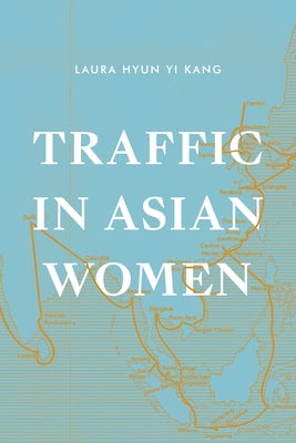 Traffic in Asian Women Paperback Duke University Press