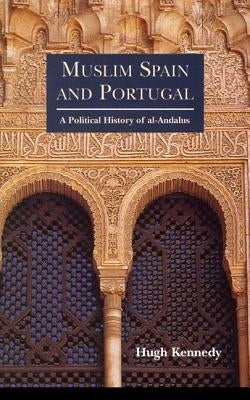 Muslim Spain and Portugal: A Political History of Al-Andalus Paperback Routledge