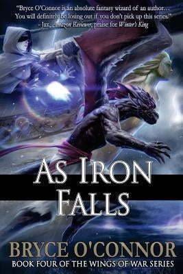 As Iron Falls Paperback Bryce O'Connor