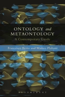 Ontology and Metaontology: A Contemporary Guide Paperback Bloomsbury Publishing PLC