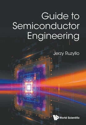 Guide to Semiconductor Engineering Paperback World Scientific Publishing Company