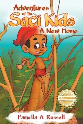 Adventures of the Sací Kids: A New Home Paperback Workbook Press