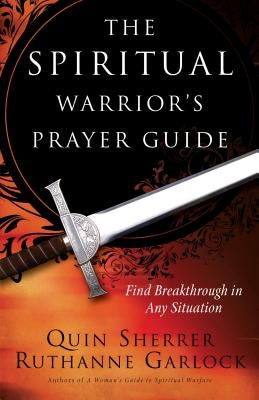 The Spiritual Warrior's Prayer Guide Paperback Chosen Books