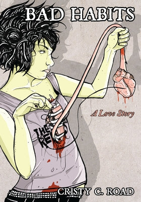 Bad Habits: A Love Story Paperback Soft Skull