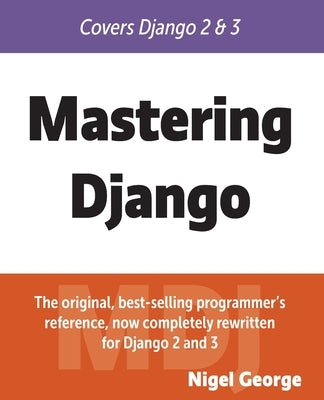 Mastering Django Paperback Gnw Independent Publishing