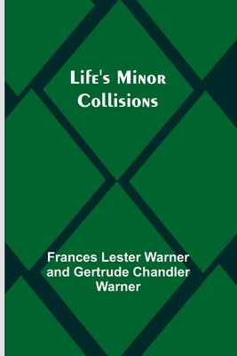 Life's Minor Collisions Paperback Alpha Edition