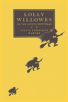 Paperback edition of Lolly Willowes: or the Loving Huntsman by Ancient Wisdom Publications, showing the book cover with title and artwork.