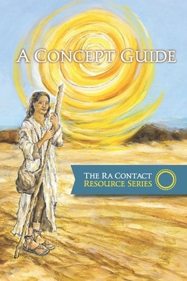 The Ra Contact Resource Series - A Concept Guide Paperback L/L Research