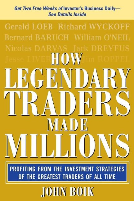 How Legendary Traders Made Millions: Profiting from the Investment Strategies of the Gretest Traders of All Time Paperback McGraw-Hill Companies