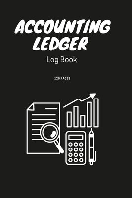 Accounting Ledger Book Simple Accounting Ledger for Bookkeeping Small Business Income Expense Account Recorder & Tracker logbook 120 Pages Paperback Lulu.com