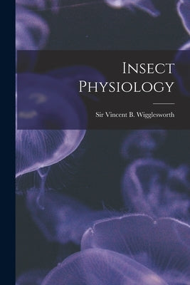 Insect Physiology Paperback Legare Street Press