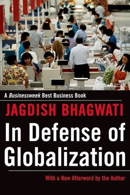 In Defense of Globalization: With a New Afterword Paperback Oxford University Press, USA