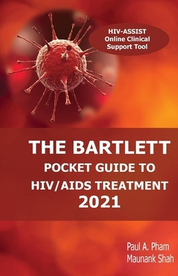 The Bartlett Pocket Guide to HIV/AIDS Treatment 2021 Paperback Ppham and Jbriggs LLC