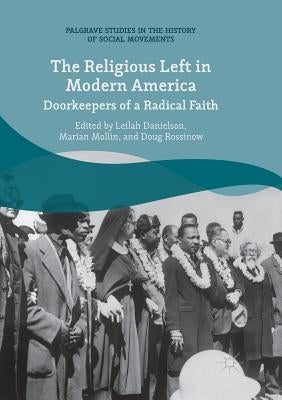 The Religious Left in Modern America: Doorkeepers of a Radical Faith Paperback Palgrave MacMillan