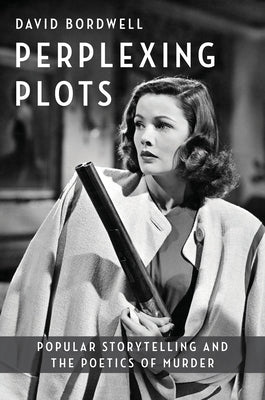 Perplexing Plots: Popular Storytelling and the Poetics of Murder Paperback Columbia University Press