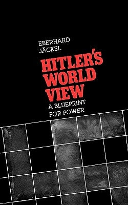 Hitler's World View: A Blueprint for Power Paperback Harvard University Press