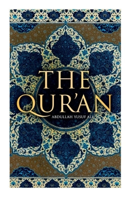 The Qur'an: Abdullah Yusuf Ali Paperback E-Artnow