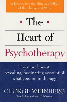 The Heart of Psychotherapy: The Most Honest, Revealing, Fascinating Account of What Goes on in Therapy Paperback St. Martins Press-3PL