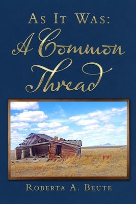 As It Was: A Common Thread Paperback Lulu.com