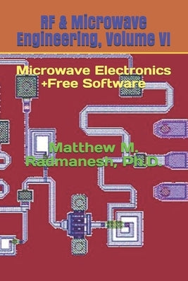 RF & Microwave Engineering, Volume VI: Microwave Electronics Paperback Independently Published