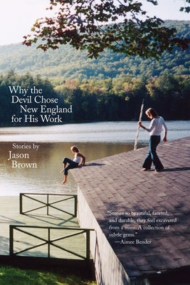Why the Devil Chose New England for His Work: Stories Paperback Open City Books