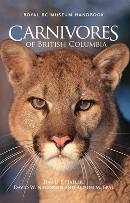 Carnivores of British Columbia Paperback Royal British Columbia Museum