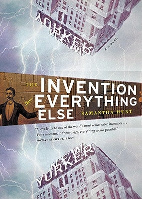 The Invention of Everything Else Paperback Mariner Books