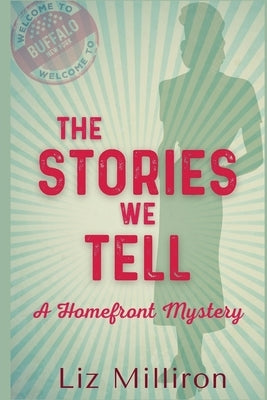 The Stories We Tell: A Homefront Mystery Paperback Historia