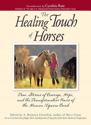 The Healing Touch for Horses: True Stories of Courage, Hope, and the Transformative Power of the Human/Equine Bond Paperback Adams Media Corporation