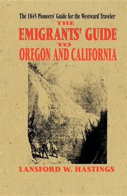 Emigrants Guide to Oregon & California Paperback Applewood Books