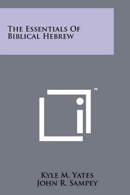 The Essentials Of Biblical Hebrew Paperback Literary Licensing, LLC