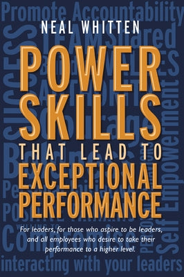 Power Skills That Lead to Exceptional Performance Paperback Business Expert Press
