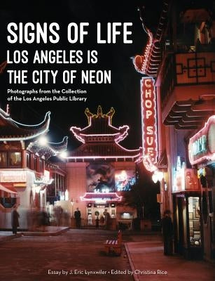 Signs of Life: Los Angeles Is the City of Neon Paperback Photo Friends Publications