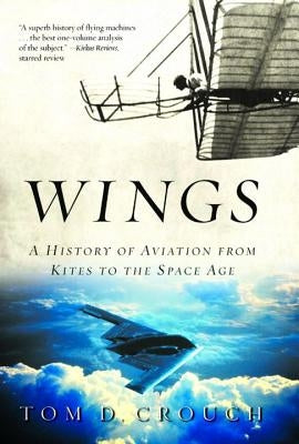 Wings: A History of Aviation from Kites to the Space Age W. W. Norton & Company