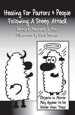 Healing For Pastors & People After A Sheep Attack Paperback Createspace Independent Publishing Platform