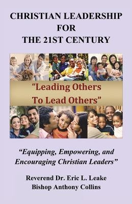 Christian Leadership for the 21st Century by Collins, Bishop Anthony