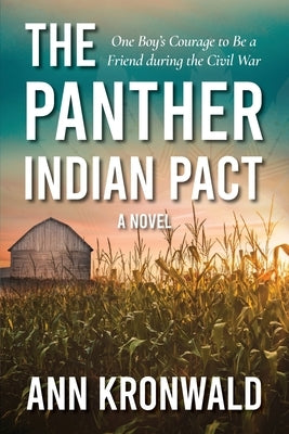 The Panther Indian Pact: One Boy's Courage to Be a Friend during the Civil War Paperback Orchid Lane Press