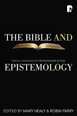 The Bible and Epistemology Paperback Authentic